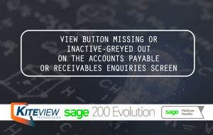 View Button Missing Or Inactive-Greyed Out On The Accounts Payable Or Receivables Enquiries Screen