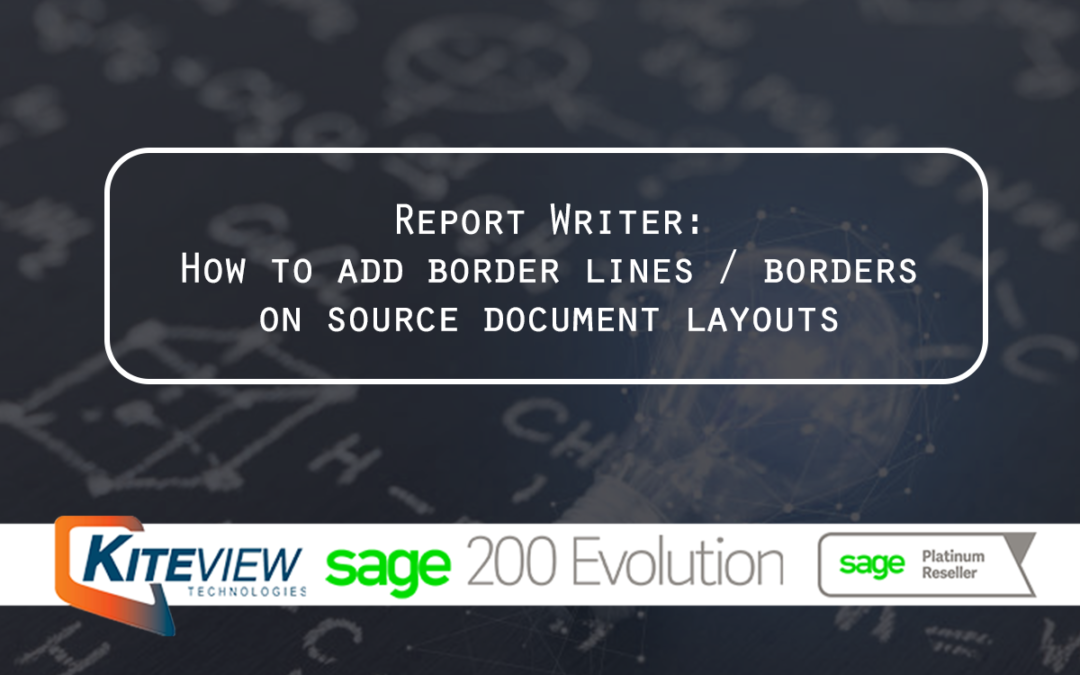 Report Writer: How to add border lines / borders on source document layouts